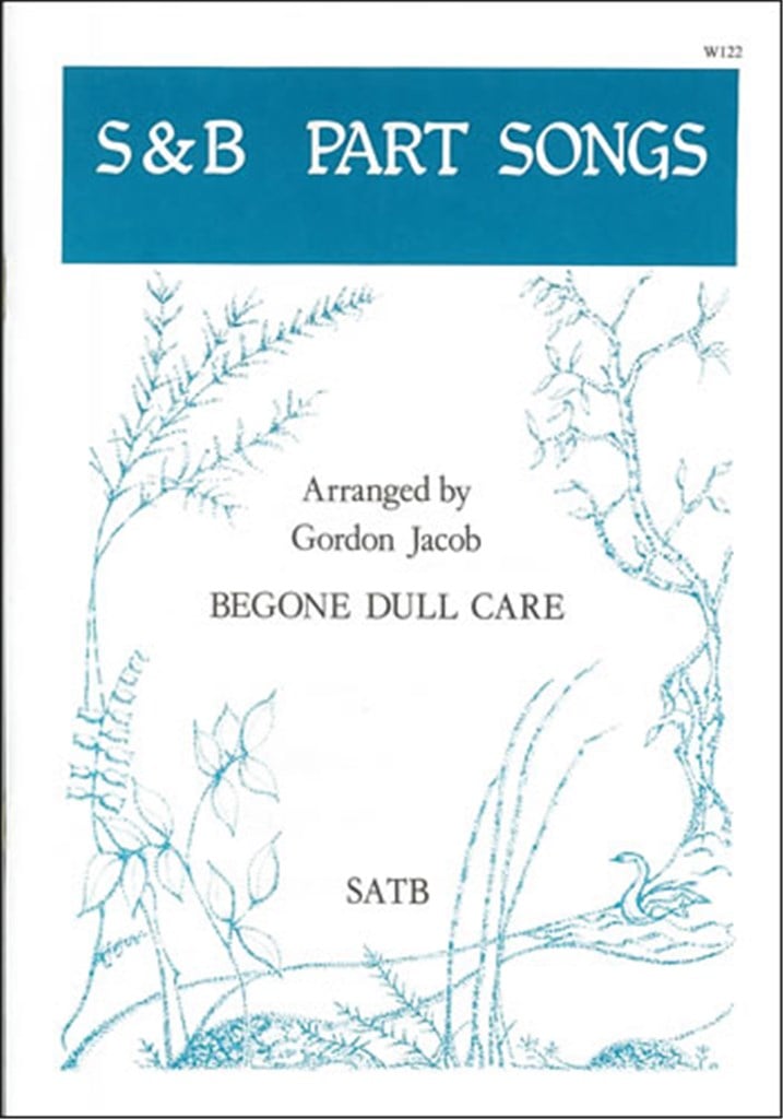 Begone Dull Care